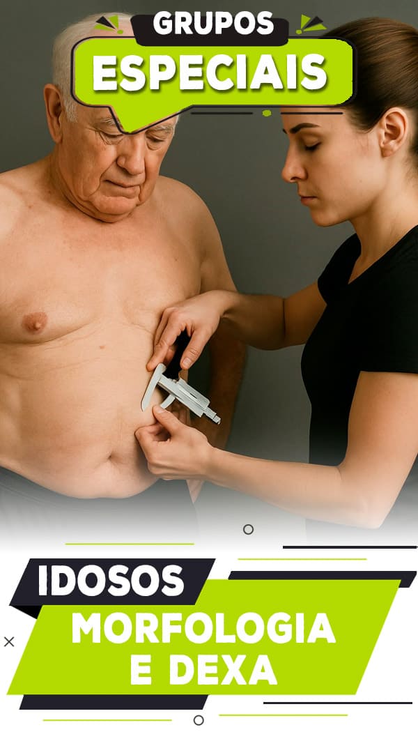6 - Idosos - Morfologia e DEXA